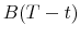  B(T-t)