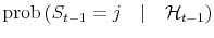 \displaystyle \operatorname{prob}{\left(S_{t-1} = j \quad \vert \quad \mathcal{H}_{t-1} \right)}