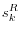 s_k^R 