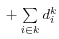_{ }+\sum\limits_{i\in k} {d_i^k } 