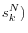 s_k^N )