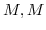  M,M