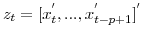  z_{t}=[x_{t}^{^{\prime}},...,x_{t-p+1}^{^{\prime}}]^{^{\prime}}