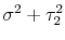  \sigma^{2} + \tau^{2}_{2}