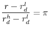 \displaystyle \frac{{r - r_d^l }}{{r_d^h - r_d^l }} = \pi 
