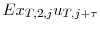 \displaystyle Ex_{T,2,j}u_{T,j+\tau}