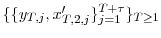  \{\{y_{T,j},x_{T,2,j}^{\prime}\}_{j=1}^{T+\tau }\}_{T\geq1}
