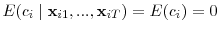  E(c_i\mid\mathbf{x}_{i1},...,\mathbf{x}_{iT})=E(c_i)=0