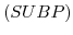  \left( SUBP\right) 