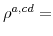  \rho^{a,cd}=