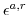  \epsilon^{a,r}