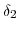 \displaystyle \delta_{2}
