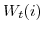  W_{t}(i)