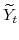  \widetilde{Y}_{t}