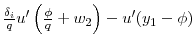  \frac{\delta _{i}}{q}u^{\prime }\left( \frac{\phi }{q} + w_{2}\right) -u^{\prime }(y_{1}-\phi )