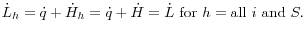 \dot {L}_h =\dot {q}+\dot {H}_h =\dot {q}+\dot {H}=\dot {L}\mbox{ for }h=\mbox{all }i\mbox{ and }S.