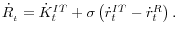 \dot {R}_{_t } =\dot {K}_t^{IT} +\sigma \left( {\dot {r}_t^{IT} -\dot {r}_t^R } \right).