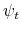  \psi_{t}