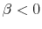 \beta < 0