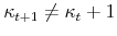  \kappa_{t+1}\ne \kappa_t+1
