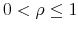  0<\rho \leq1
