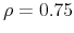  \rho=0.75