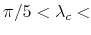  \pi/5<\lambda_{c}<