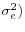 \sigma _e^2 )