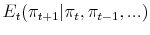  E_{t}(\pi _{t+1}\vert\pi_{t},\pi_{t-1},...)
