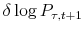  \delta\log P_{\tau,t+1}