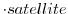  \cdot satellite