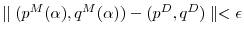  \parallel(p^M(\alpha),q^M(\alpha)) - (p^D,q^D)\parallel<\epsilon