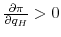  \frac{\partial \pi}{\partial q_H}>0