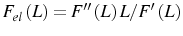  F_{el}\left( L\right) =F^{\prime\prime}\left( L\right) L/F^{\prime }\left( L\right) 