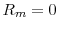  R_m = 0