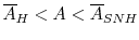  \overline{A}_{H}< A < \overline{A}_{SNH}