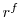  r^{f}