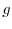  g