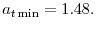  a_{t\min }=1.48.
