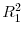  R_{1}^{2}