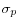  \sigma_{p}