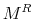  M^{R}