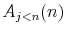  A_{j < n}(n)