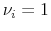  \nu_i=1