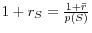 1+r_S =\frac{1+\bar {r}}{p(S)}