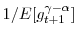  1/E[g_{t+1}^{\gamma-\alpha}]