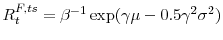 R_{t}^{F,ts}=\beta^{-1}\exp(\gamma\mu-0.5\gamma^{2}% \sigma^{2})