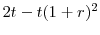  2t-t(1+r)^2
