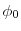  \phi_{0}