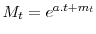  M_{t}=e^{a.t+m_{t}}